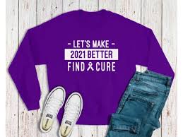 The relay team has been working on a design to go with our theme: Let S Make 2021 Better Find A Cure Fundraising Long Sleeve T Shirts For Relay For Life Team A Cheep Tee Peoria Illinois T Shirts