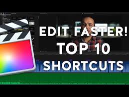 Edit Faster Top 10 Final Cut Pro X Keyboard Shortcuts