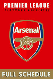 23 dec 07, 2020 12:34 pm in world news. Arsenal Fixtures 2020 2021 Premier League Fixtures Arsenal Fixtures Arsenal
