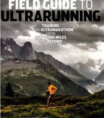 Hal Koerner S Field Guide To Ultrarunning Pdf Field Guide Running Books Ultra Marathon