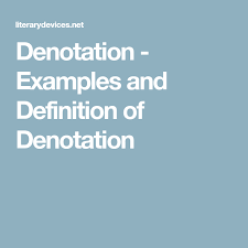 Denotation Examples And Definition Of Denotation Definitions Example Dictionary Meaning