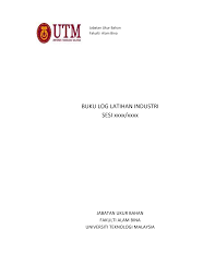 Beberapa contoh laporan latihan industri dari dalam dan luar negara akan dikongsikan bersama. Fab Utm My