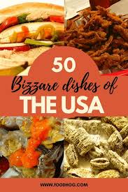 Worst American Food The Weirdest Food From Every State American Food Weird Food Travel Food