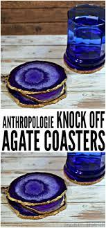 Anthropologie Knock Off Diy Agate Coasters Anthropologie Diy Diy Coasters Anthropologie Hacks