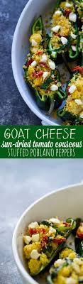 Whisk together until thoroughly combined. Goat Cheese Couscous Sun Dried Tomato Stuffed Poblano Peppers