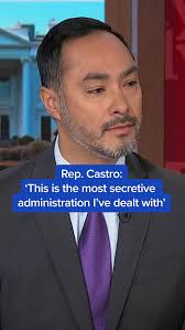 As tensions grow between Congress and the White House, Rep. Joaquin Castro  says lawmakers are struggling to trust the Trump administration, calling it  the “most secretive” he’s dealt with after ...