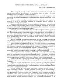 Instrumentul principal prin care preşedintele româniei îşi îndeplineşte atribuţiile constituţionale în acest domeniu îl reprezintă strategia de securitate naţională. Proiect Strategia De Securitate Nationala A Romaniei 2010