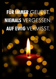 In der liebe versinken und verlieren sich alle widersprüche des lebens. Fur Immer Trauerkarten Echte Postkarten Online Versenden Zitate Vergessen Spruche Trauer Himmel Zitate