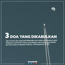 Doanya orang yang teraniaya terkabulkan, apabila dia seorang pendurhaka, maka kedurhakaannya itu (urusan) atas dirinya sendiri. Uzivatel Ahmadiyah Indonesia Na Twitteru 3 Doa Yang Dikabulkan Tiga Macam Doa Yang Pasti Dikabulkan Dan Tidak Ada Keraguan Pada Ketiganya Yaitu Doa Orang Yang Dizalimi Doa Orang Yang Musafir Dan Doa