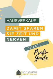 hausverkauf profi guide immobilie verkaufen haus verkaufen geld sparen