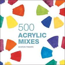 500 Acrylic Mixes Sharon Finmark 9781849940467