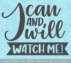 Check spelling or type a new query. Wall Art Quote Decal I Can Will Watch Me Powerful Decor Sticker Letters