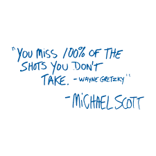 You Miss 100 Of The Shots You Don T Take Wayne Gretzky Michael Scott The Office Inspired Tee Shirts Ar Office Quotes Senior Quotes Michael Scott Quotes