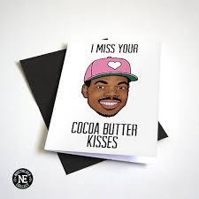 I Miss Your Cocoa Butter Kisses Hip Hop Love Card Love Cards Cards Miss