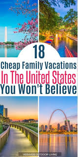 These Cheap Family Vacation Destinations In The Us May Surprise You In 2020 Cheap Family Vacations Family Vacation Destinations Vacations In The Us