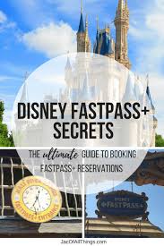 Disney Fastpass Secrets The Ultimate Guide To Booking Fastpass Reservations Disney Fast Pass Fastpass Disney World Disney World Tips And Tricks