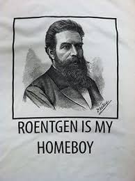 Radiologic Technologist Rt Wilhelm Roentgen Is My Homeboy T Shirts Radiology Technologist Rad Tech Humor Radiology Humor