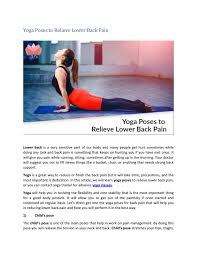 This kind of pain can be accompanied by mild or severe muscle spasms , limited mobility, and aches in the hips and pelvis. Yoga Poses To Relieve Lower Back Pain By Divyayogainstitute Issuu