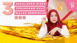 Tips kecantikan mencuci muka adalah langkah paling asas dalam penjagaan kulit dan langkah ini wajib dilakukan dalam. 3 Kesalahan Biasa Penjagaan Kulit Wajah Berminyak Youtube