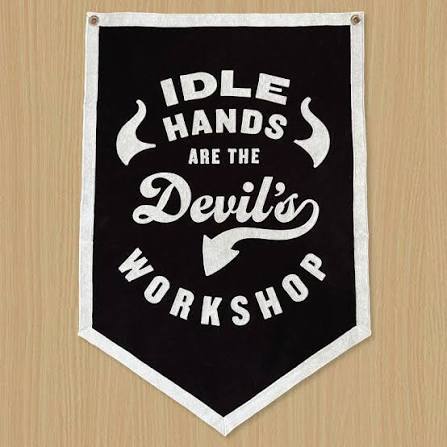 Idle Hands are the Devil's Workshop Banner – rubythreadgood