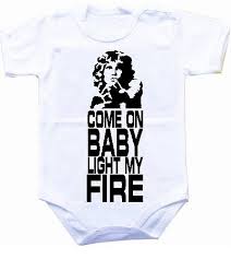 Come On Baby Light My Fire Baby One Piece Body Suit Light My Fire Baby Coming Baby Boy Outfits