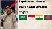 Bahaya kalau kampung kita sudah kena. lanjutnya. Indonesia Azan V Malaysia Azan Difference Between Indonesian And Malaysian Muslim Call To Prayer Youtube