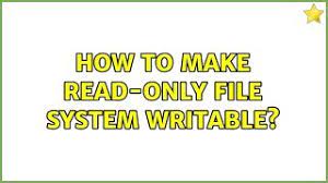 Ubuntu How To Make Read Only File System Writable Youtube