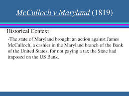 Mcculloch V Maryland 1819 Ppt Download