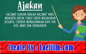 Ini semua dapat mengendalikan keindahan kota jakarta. Kalimat Ajakan Pengertian Tujuan Macam Macam Dan Contoh