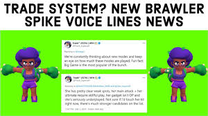 This content is not affiliated with, endorsed, sponsored, or specifically approved by supercell and supercell is not responsible for it. Trade System In Future New Brawler Ready Spike Voice Lines December Update Brawl Stars News Youtube