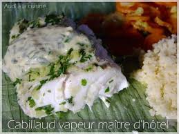 Cabillaud Vapeur Maitre D Hotel Recette Ptitchef Recette Cabillaud Vapeur Recette De Plat Plat Vegetarien