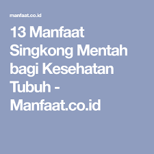 13 Manfaat Singkong Mentah Bagi Kesehatan Tubuh Manfaat Co Id Kesehatan Pelindung Tubuh Lemak