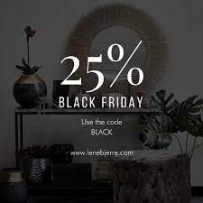 Black Friday Is Here We Offer A 25 Online Discount On All Our Home Accessories And Furniture Use The Code Online Discount Home Accessories Black Friday
