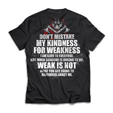 Don't you take my kindness for weakness don't you take my kindness for weakness don't you take dilated, yo, yo. Don T Mistake My Kindness For Weakness Back Heathen By Nature