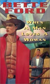 When A Man Loves A Woman (Arabesque) by Bette Ford
