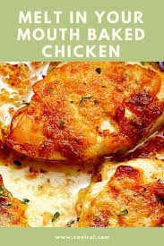 Melt In Your Mouth Baked Chicken Cooked Chicken Recipes Chicken Dinner Recipes Yummy Chicken Recipes