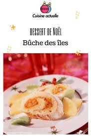 Buche Des Iles Recettes Recette Recette Dessert Noel Recette Buche