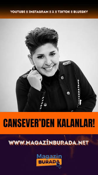 Magazin Dünyasında Bir Yanılgı: Cansever Hayatta Mı?