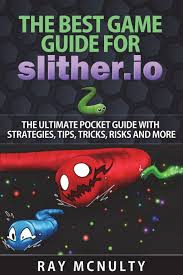 Get the best slither.io hacks today. Amazon Com The Best Game Guide For Slither Io The Ultimate Pocket Guide With Strategies Tips Tricks Risks And More 9781722872779 Mcnulty Ray Books