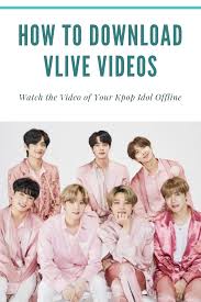 Free online downloader for any vlive video. How To Download Vlive Videos With Subtitles Live Video Streaming Popular Videos Download