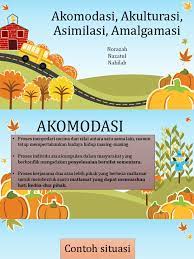Untuk bisa melihat langsung bagaimana flora dan fauna di indonesia bagian tengah, salah satu contoh destinasi yang bisa kamu kunjungi adalah taman nasional komodo yang menjadi rumah satwa. Akomodasi Akulturasi Asimilasi Amalgamasi Pdf
