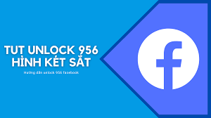 15 thuật ngữ cần biết khi quảng cáo facebook. Tut Unlock 956 Cach Má»Ÿ Khoa Checkpoint 956 Hinh Ket Sáº¯t