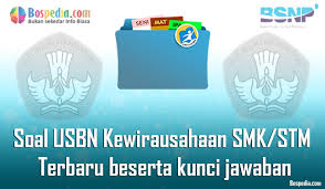 Lengkap 40 Contoh Soal Usbn Kewirausahaan Untuk Smk Stm Terbaru 2020 Beserta Kunci Jawaban Bospedia