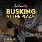 Busking at the Plaza event image