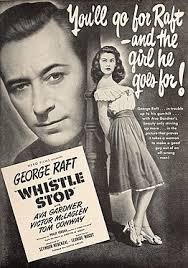 Whistle Stop *** (1946, George Raft, Ava Gardner, Tom Conway, Victor  McLaglen)