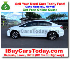 Buy Sell Used Cars Oahu Honolulu Hawaii Quote Sell Your Car I Buy Cars Today Honolulu Hawaii