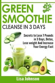 Learn and master these 3 simple tips to eat healthy, eat right, and still love your food! Green Smoothie Cleanse In 3 Days Secrets To Lose 7 Pounds In 3 Days Detox Lose Weight And Increase Your Energy Fast Johnson Lisa 9781530799596 Amazon Com Books