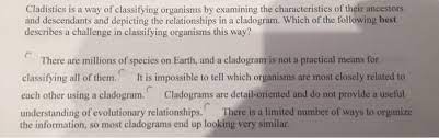 Solved Cladistics Is A Way Of Classifying Organisms By Ex Chegg Com