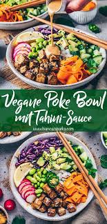 Vegane Poke Bowl Mit Tahini Sauce Diy Bianca Zapatka Rezepte Rezept In 2020 Rezepte Gesunde Vegane Rezepte Leckere Vegane Rezepte
