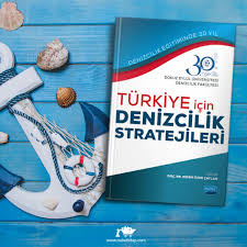 Turkiye Icin Denizcilik Stratejisi Kitap Dokuma Anilar
